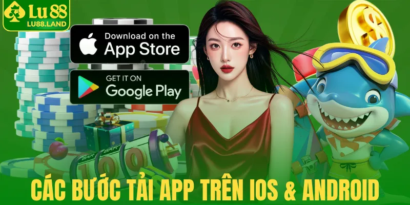 Các bước tải app trên iOS & Android