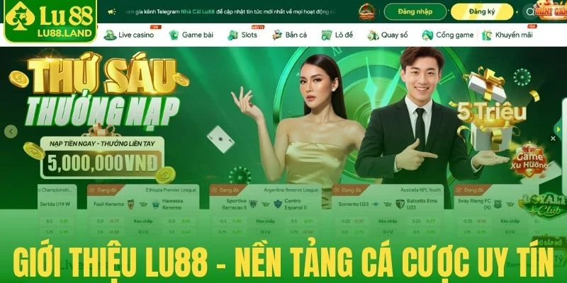 Giới thiệu Lu88 - Nền tảng cá cược uy tín số 1 hiện nay