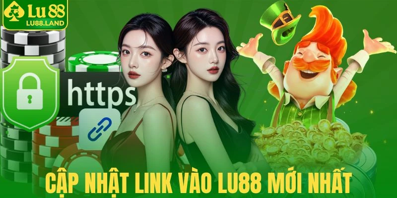 Hệ thống cập nhật link vào Lu88 dự phòng cho hội viên