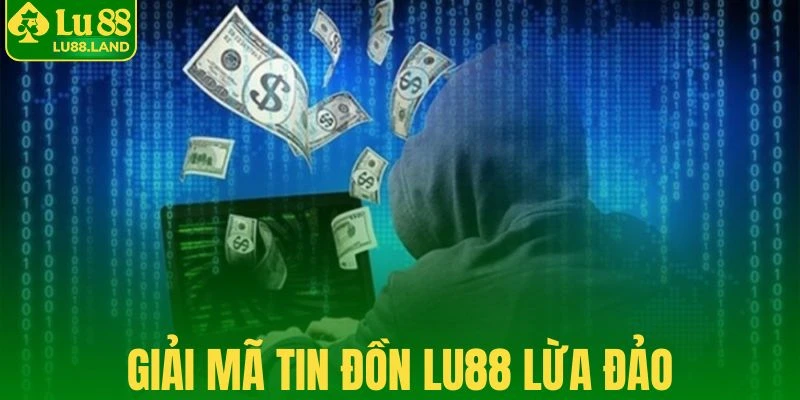 Câu hỏi Lu88 có lừa đảo không được nhiều người quan tâm